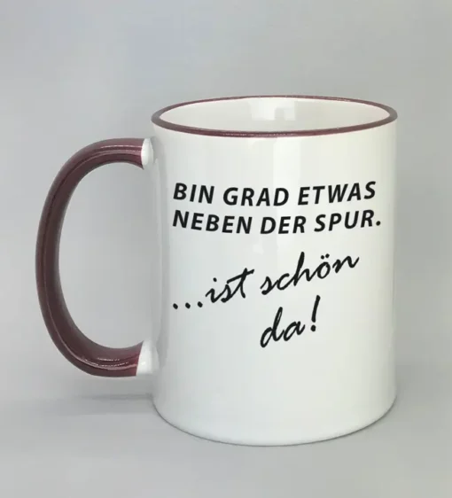 Lustige Spruchtasse mit farbigem Rand