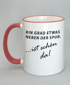 Lustige Spruchtasse mit farbigem Rand