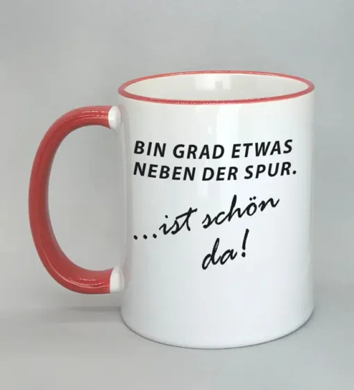 Lustige Spruchtasse mit farbigem Rand