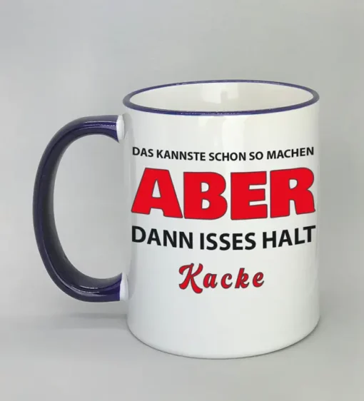 Lustige Spruchtasse mit farbigem Rand