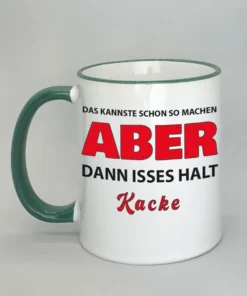 Lustige Spruchtasse mit farbigem Rand