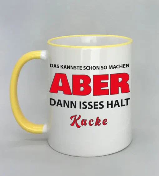 Lustige Spruchtasse mit farbigem Rand