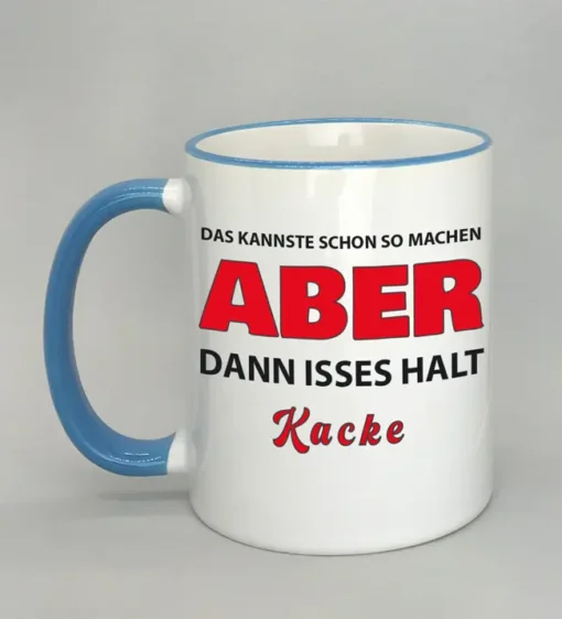 Lustige Spruchtasse mit farbigem Rand