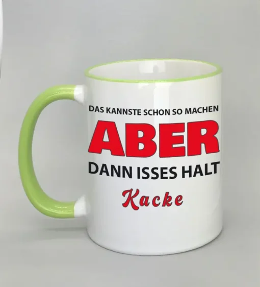 Lustige Spruchtasse mit farbigem Rand