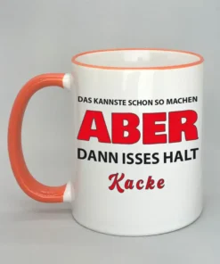 Lustige Spruchtasse mit farbigem Rand