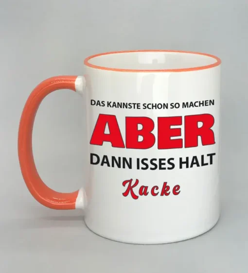 Lustige Spruchtasse mit farbigem Rand