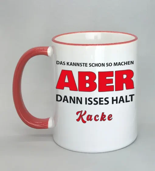 Lustige Spruchtasse mit farbigem Rand