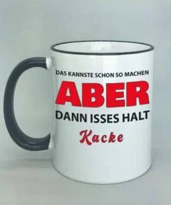 Lustige Spruchtasse mit farbigem Rand