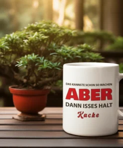 Lustige Spruchtasse in der Anwendung
