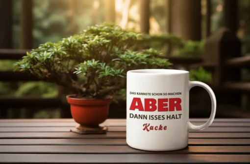 Lustige Spruchtasse in der Anwendung