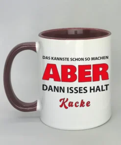 Lustige Spruchtasse mit farbiger Innenseite