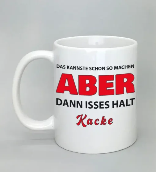 Lustige Spruchtasse weiß
