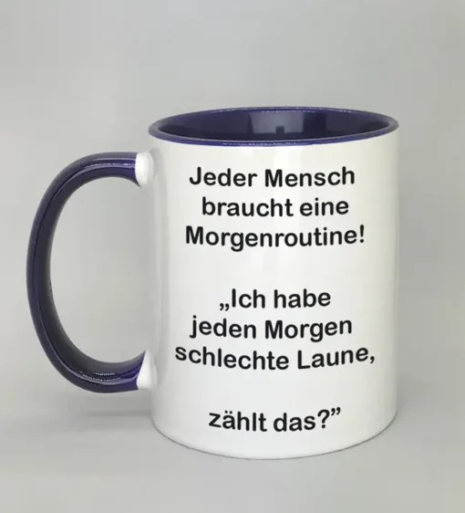 Lustige Spruchtasse mit farbiger Innenseite