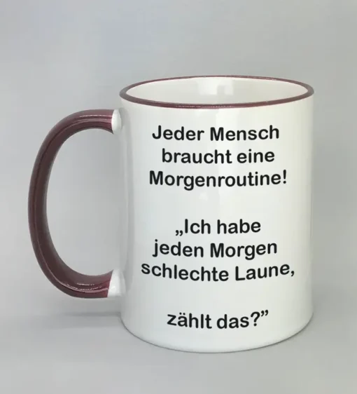 Lustige Spruchtasse mit farbigem Rand