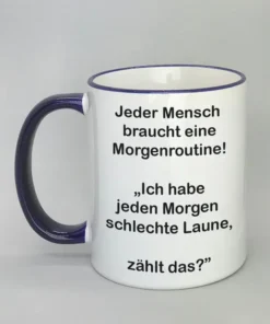 Lustige Spruchtasse mit farbigem Rand