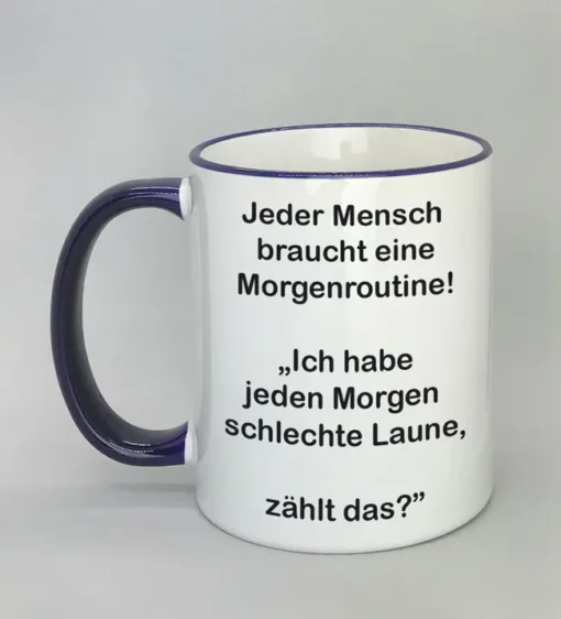 Lustige Spruchtasse mit farbigem Rand