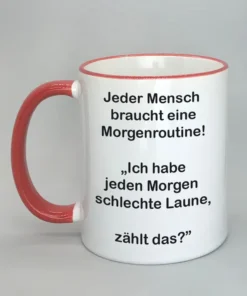 Lustige Spruchtasse mit farbigem Rand
