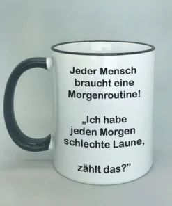 Lustige Spruchtasse mit farbigem Rand