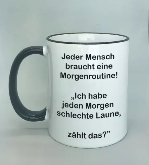 Lustige Spruchtasse mit farbigem Rand