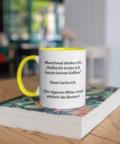 Spruchtasse "Manchmal denke ich..." in der Anwendung