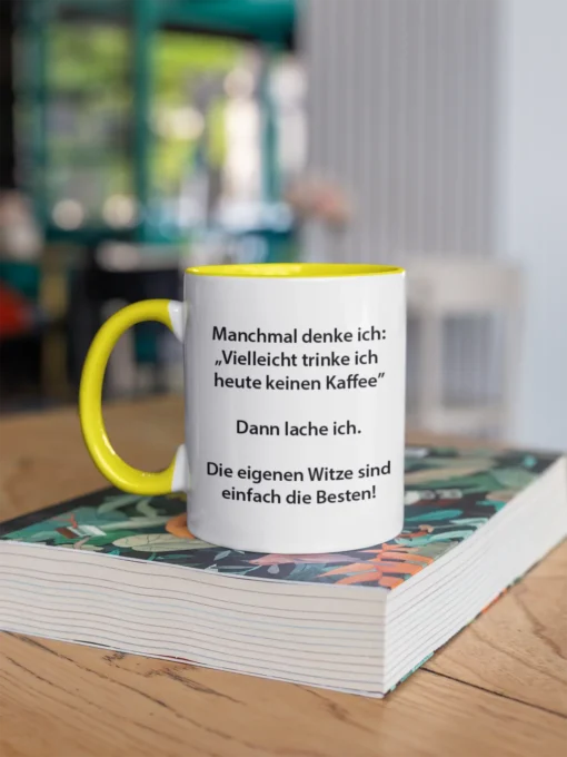 Spruchtasse "Manchmal denke ich..." in der Anwendung