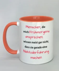 Spruchtasse Menschen die mich frühmorgens ansprechen... mit farbiger Innenseite rot