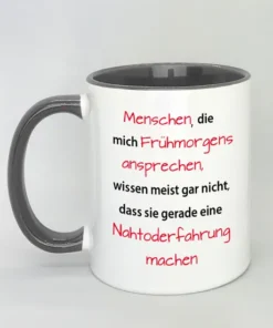 Spruchtasse Menschen die mich frühmorgens ansprechen... mit farbiger Innenseite schwarz