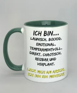 Spruchtasse Ich bin launisch... mit farbiger Innenseite dunkelgrün