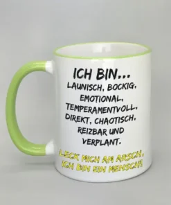 Spruchtasse Ich bin launisch... mit farbigen Rand hellgrün