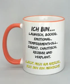 Spruchtasse Ich bin launisch... mit farbigen Rand orange