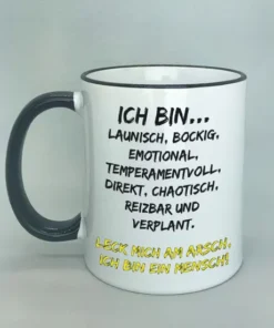 Spruchtasse Ich bin launisch... mit farbigen Rand schwarz
