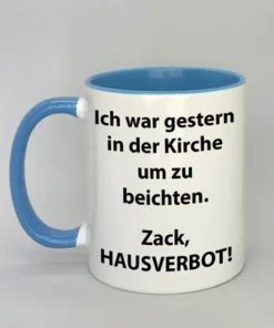 Spruchtasse Ich war gestern in der Kirche um zu beichten mit farbiger Innenseite hellblau