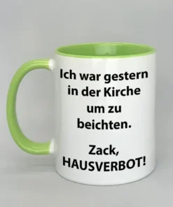 Spruchtasse Ich war gestern in der Kirche um zu beichten mit farbiger Innenseite hellgrün