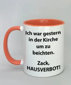 Spruchtasse Ich war gestern in der Kirche um zu beichten mit farbiger Innenseite rot