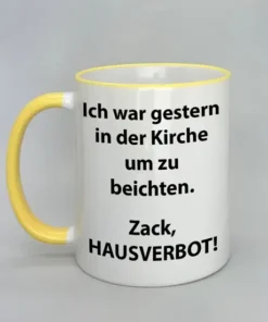 Spruchtasse Ich war gestern in der Kirche um zu beichten mit farbigem Rand gelb