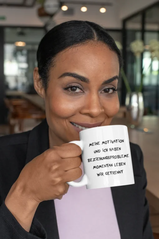Spruchtasse "Meine Motivation und ich..." Tasse in der Anwendung