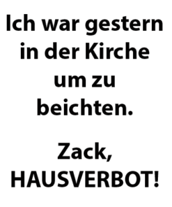 Motiv Gestern war ich in der Kirche um zu beichten